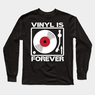 Vinyl is forever t shirt vinyl record collectors Long Sleeve T-Shirt